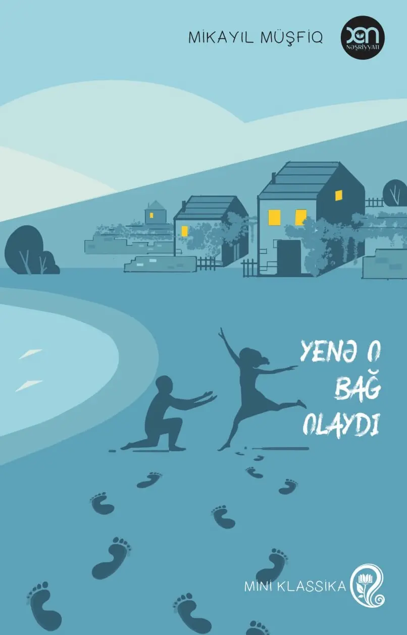Mikayıl Müşfiq – "Yenə o bağ olaydı"